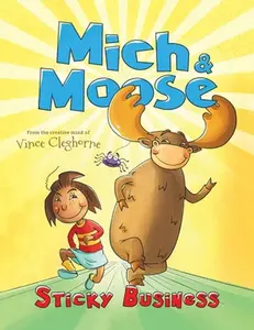 USED-Mich & Moose: Sticky Business by Cleghorne, Vince (Paperback)