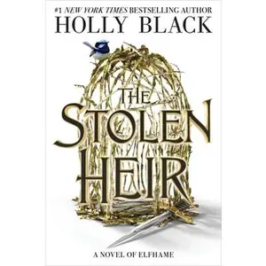 The Stolen Heir: A Novel of Elfhame -- Holly Black, Paperback