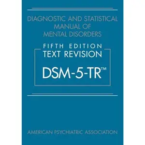 DSM-5-TR – Diagnostic and Statistical Manual of Mental Disorders, Fifth Edition Text Revision | Clinical Psychiatry & Psychology Reference Book