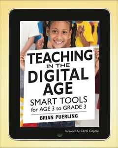 USED-Teaching in the Digital Age: Smart Tools for Age 3 to Grade 3 by Puerling, Brian (Paperback)