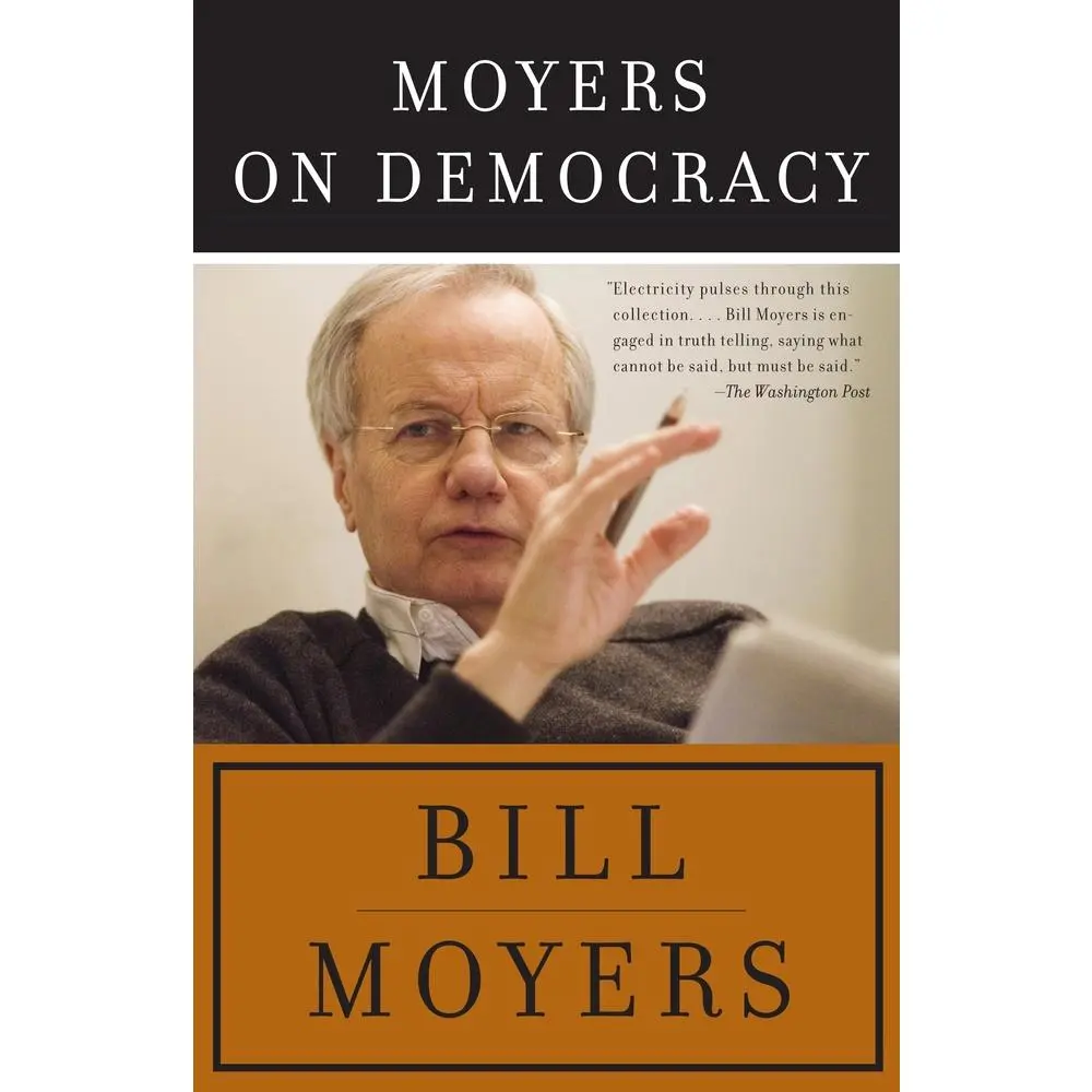 USED-Moyers on Democracy by Moyers, Bill (Paperback)