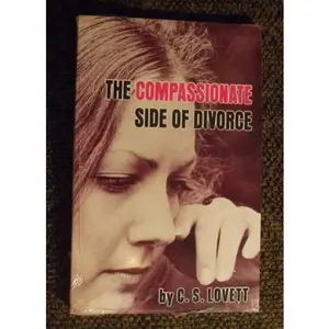 USED-Compassionate Side of Divorce: by C.S. Lovett (Paperback)