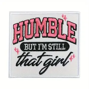 Humble but I'm Still That Girl Embroidered Patch, Embroidery Design, Back Adhesive Iron-On, Suitable for Clothes Jackets Hats Accessories