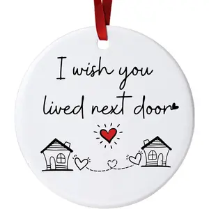 I Wish You Lived Next Door Christmas Ornament - Friendship Gifts for Women Birthday for   Bestie Soul Sister BFF Long Distance Keepsake Ceramic Ornaments, Going   Moving Gifts