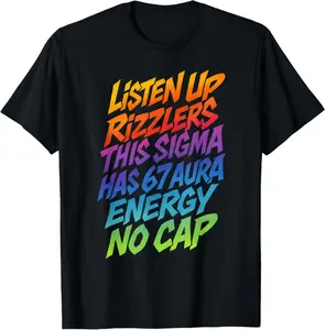 67 Meme This Sigma Has 6 7 Aura Energy Six Seven Rizzlers T-Shirt Pure Cotton Graphic Tees Menswear Top: Gifts for Men & Women