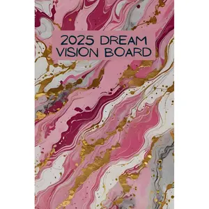 2025 Dream Vision Board: Planner to help you visualise, plan and achieve your goals using the law of attraction in a practical way Paperback – August 6, 2024