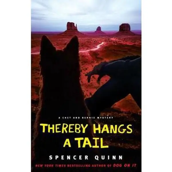 USED Book - Thereby Hangs a Tail: A Chet and Bernie Mystery (Chet and Bernie Mysteries) by Spencer Quinn (Hardcover) - english