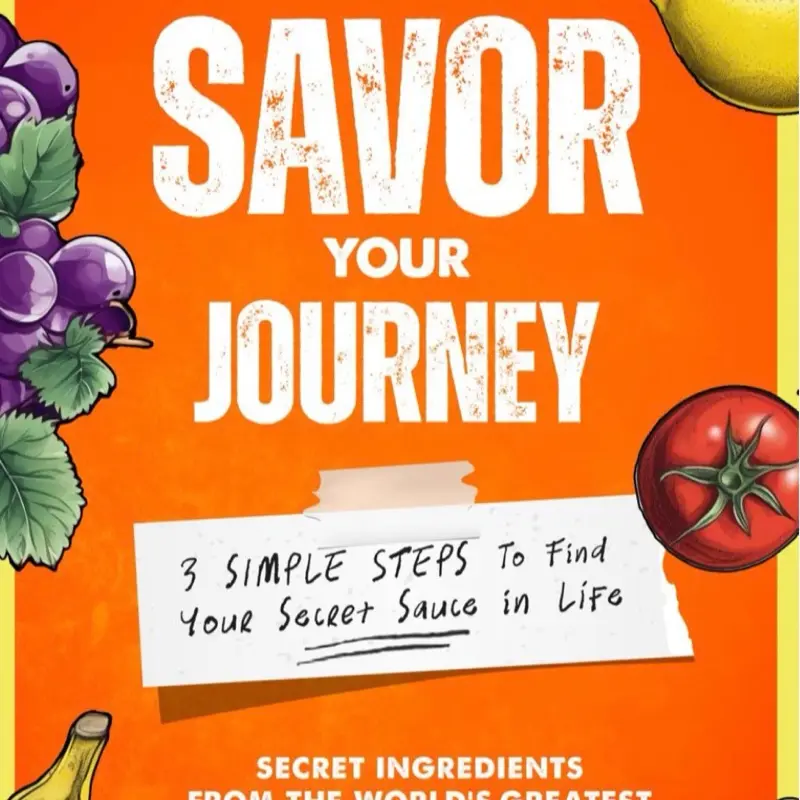[Pre-Order | Ships Dec 16] Savor Your Journey: 3 Simple Steps to Find Your Secret Sauce
