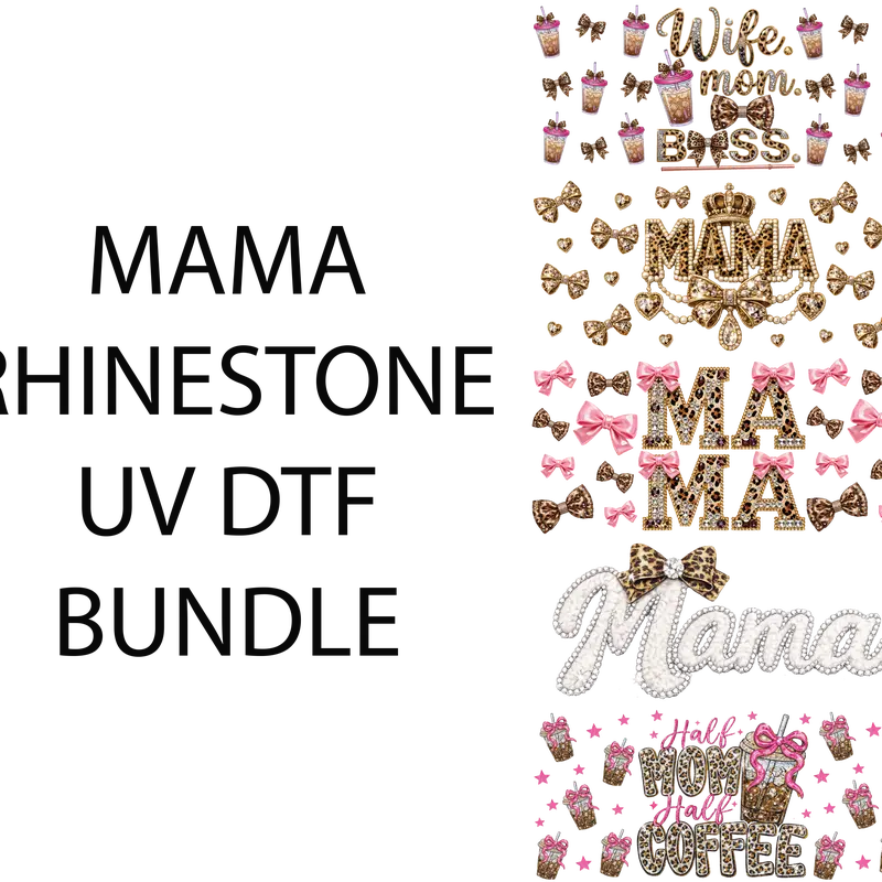 Mama rhinestone UV DTF bundle for cupmaking