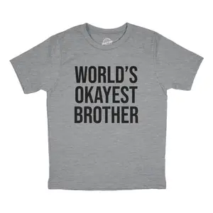 Youth Worlds Okayest Brother Shirt Funny T shirt Big Brother Novelty Gift Fun Funny T Shirts Sibling Tops for Kid Funny Brother Short Sleeve Novelty Tees for Kids Light Grey