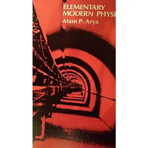 USED-Elementary Modern Physics by Atam Parkash Arya (Hardcover)