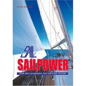 USED-Sailpower: Trim and Techniques for Cruising Sailors by Nielson, Peter (Hardcover)