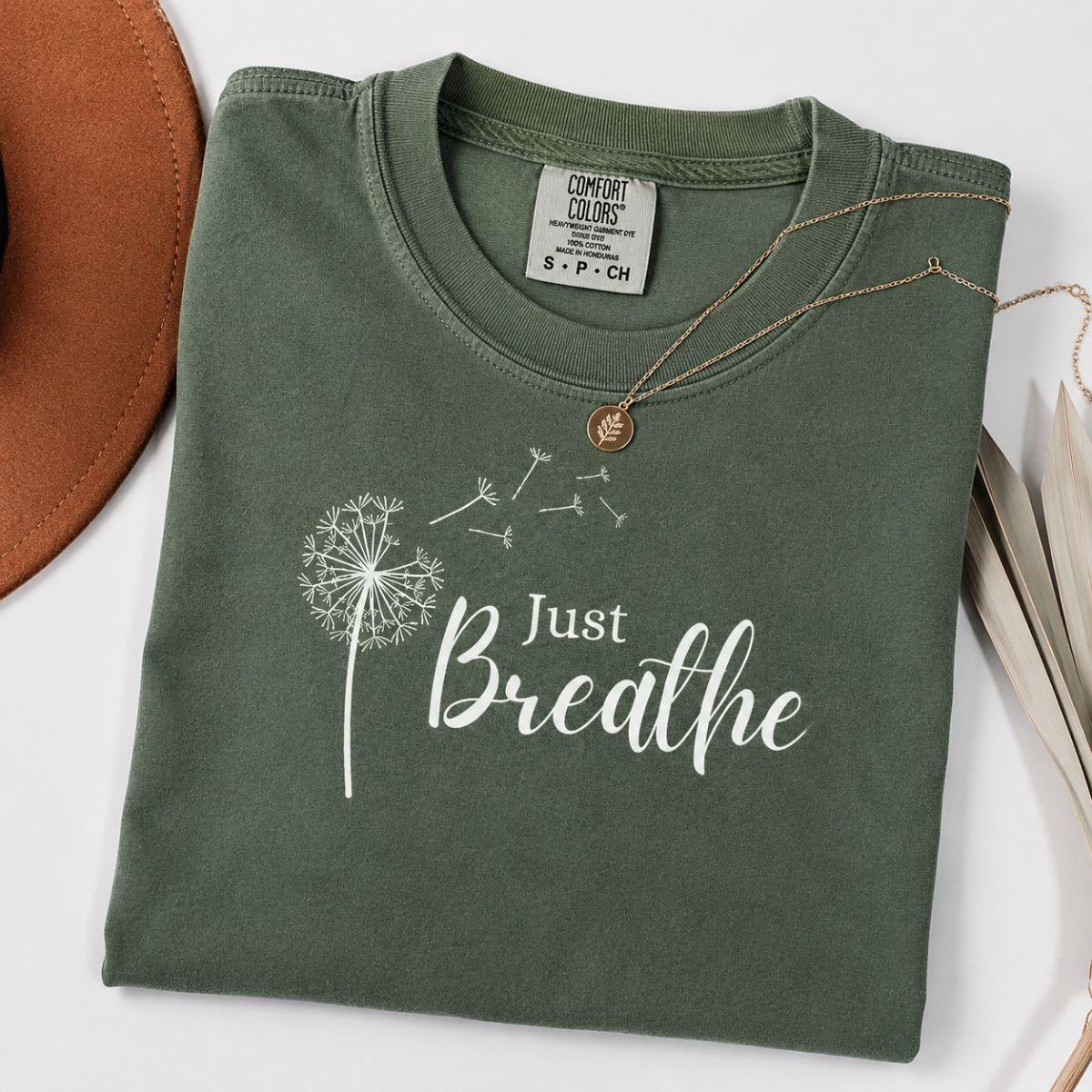 Comfort Colors Just Breathe Shirt, Dandelion Graphic Tee, Inspirational Quote T-Shirt, Mental Wellness Gift, Vintage Washed Cotton Unisex Tee – The William