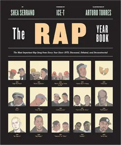 USED-The Rap Year Book: The Most Important Rap Song from Every Year Since 1979, Discussed, Debated, and Deconstructed by Serrano, Shea (Paperback)