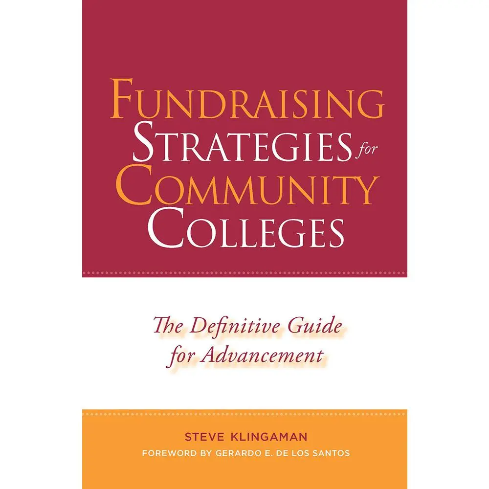 USED-Fundraising Strategies for Community Colleges: The Definitive Guide for Advancement by Klingaman, Steve (Paperback)