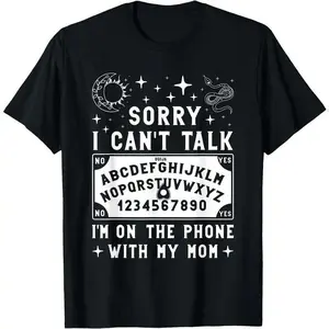 Men's Printed Cotton Round Neck T-Shirt - "Sorry Can't Talk I'm On The Phone With My Mom" Ouija Board Apparel, Comfortable Father's Day Gift (t0406)