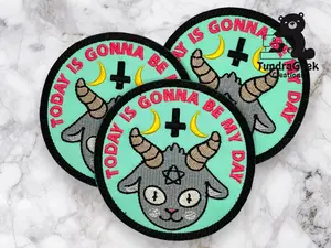 Today is Gonna Be My Day Sew-On Embroidered Patch