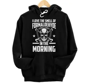 Mortician Embalmer Smell Of Formaldehyde Hoodie, Sweatshirt, T-Shirt