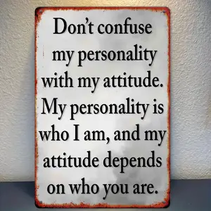 [Signboard]2D Flat - 1Pc Of Wall-Mounted  Plaque: Don'T Mistake My Character For My Demeanor - Motivational Quote Metal Sign For Wall Decoration,Use aluminum plates