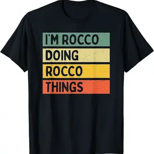 I'm Rocco Doing Rocco Things Funny Personalized Quote T-shirt