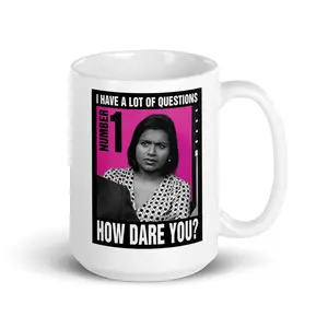 How Dare You? - Coffee Mug