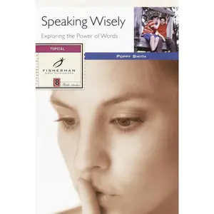 USED-Speaking Wisely: Exploring the Power of Words by Smith, Poppy (Paperback)