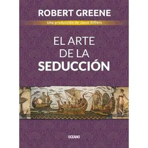 El Arte de la Seducción -- Robert Greene, Paperback