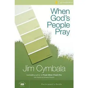 USED-When God's People Pray Bible Study Participant's Guide: Six Sessions on the Transforming Power of Prayer by Cymbala, Jim (Paperback)