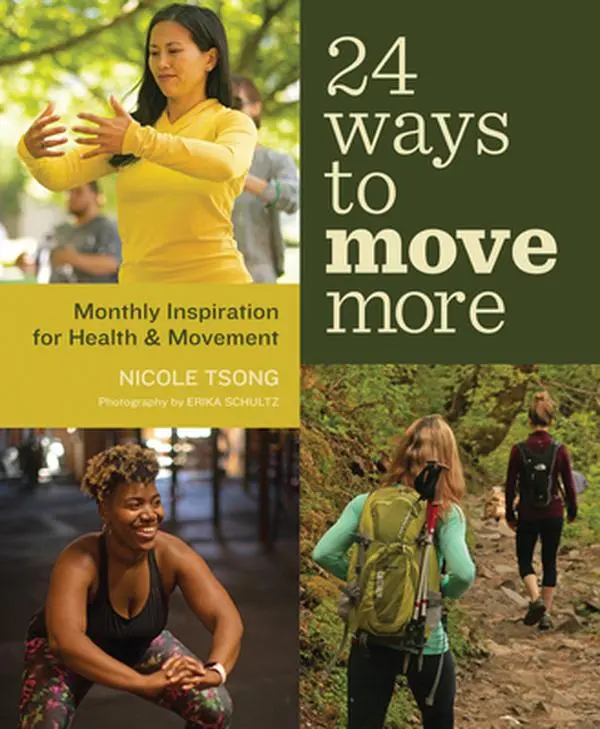 USED-24 Ways to Move More: Monthly Inspiration for Health and Movement by Tsong, Nicole (Paperback)