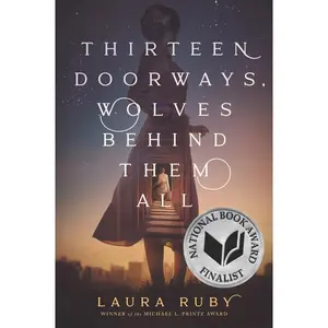 Thirteen Doorways, Wolves Behind Them All by Laura Ruby [Paperback Book]