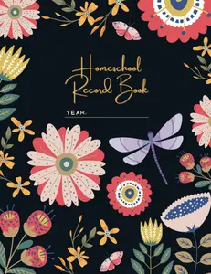 Homeschool Record Book For One Student: Keeping Track Of Daily Assignments, Attendance, Reading Logs, And Grades