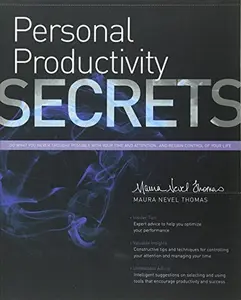 USED-Personal Productivity Secrets Do what you never thought possible with your time and attention, and regain control of your life! by Maura Nevel Thomas (Paperback)