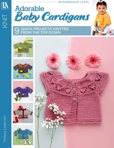 USED-Adorable Baby Cardigans: 9 Quick Projects Knitted from the Top Down by Leapman, Melissa (Paperback)