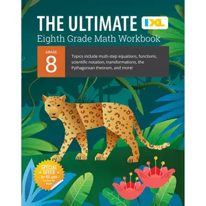 IXL The Ultimate Eighth Grade Math Workbook, Middle School Books for Kids Ages 13-14 Covering Geometry, Algebra, Mathematics Equations