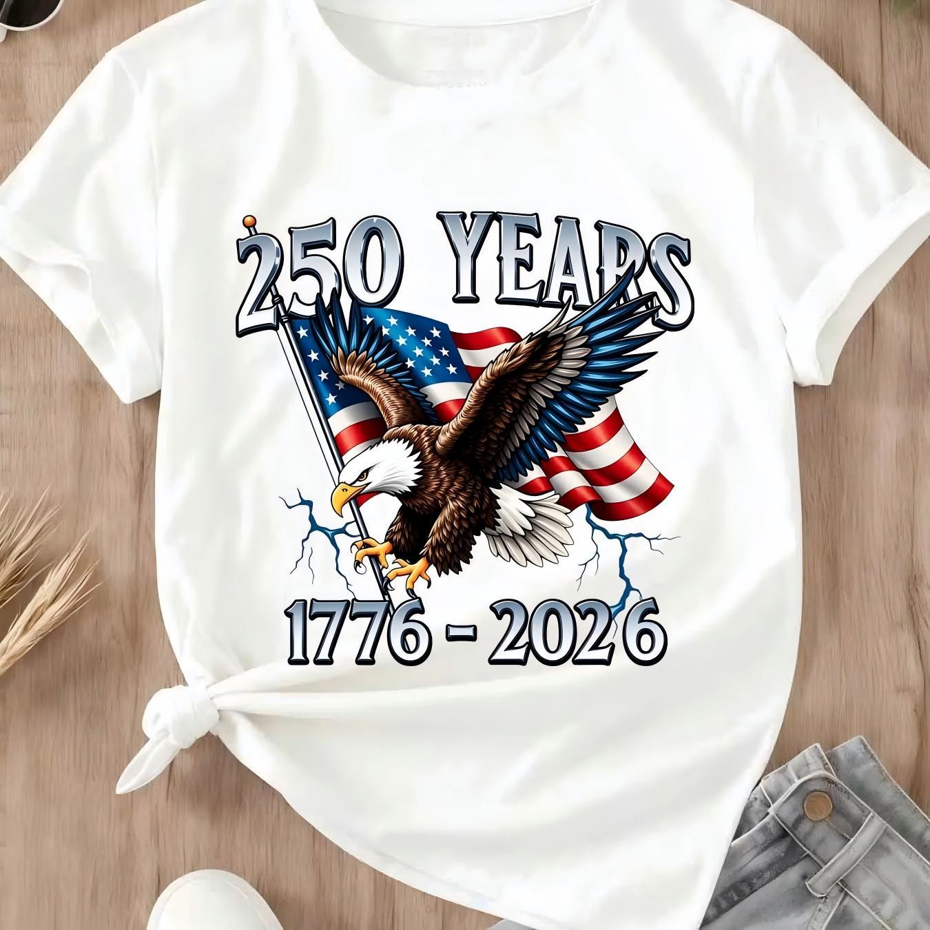 American Eagle Independence Day 250 Years 1776 2026 T-Shirt White Patriotic Flag And Bird Design For Celebrations And National Events,4th of July Women Streetwear Top