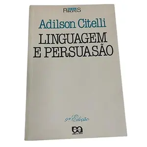 USED-linguagem e persuaso de adilson citelli pela atica 1995 Ed. by Adilson Citelli (Paperback)
