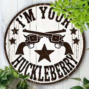 Vintage Aluminum Round Decorative Sign I Am Your Huckleberry Wall Art, Ideal Decor for Home Bar Cafe Garage, Rustic Style for Living Room, Door Hanging Sign, Vintage Plaque Decor, Rustic Design