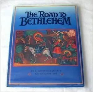 USED Book - The Road to Bethlehem: An Ethiopian Nativity by Elizabeth Laird (Hardcover) - english