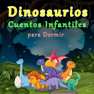 Dinosaurios Cuentos Infantiles para Dormir: Libros para Niñas y Niños | Regalo para un Niño | a Partir de 3 Años (Spanish Edition)