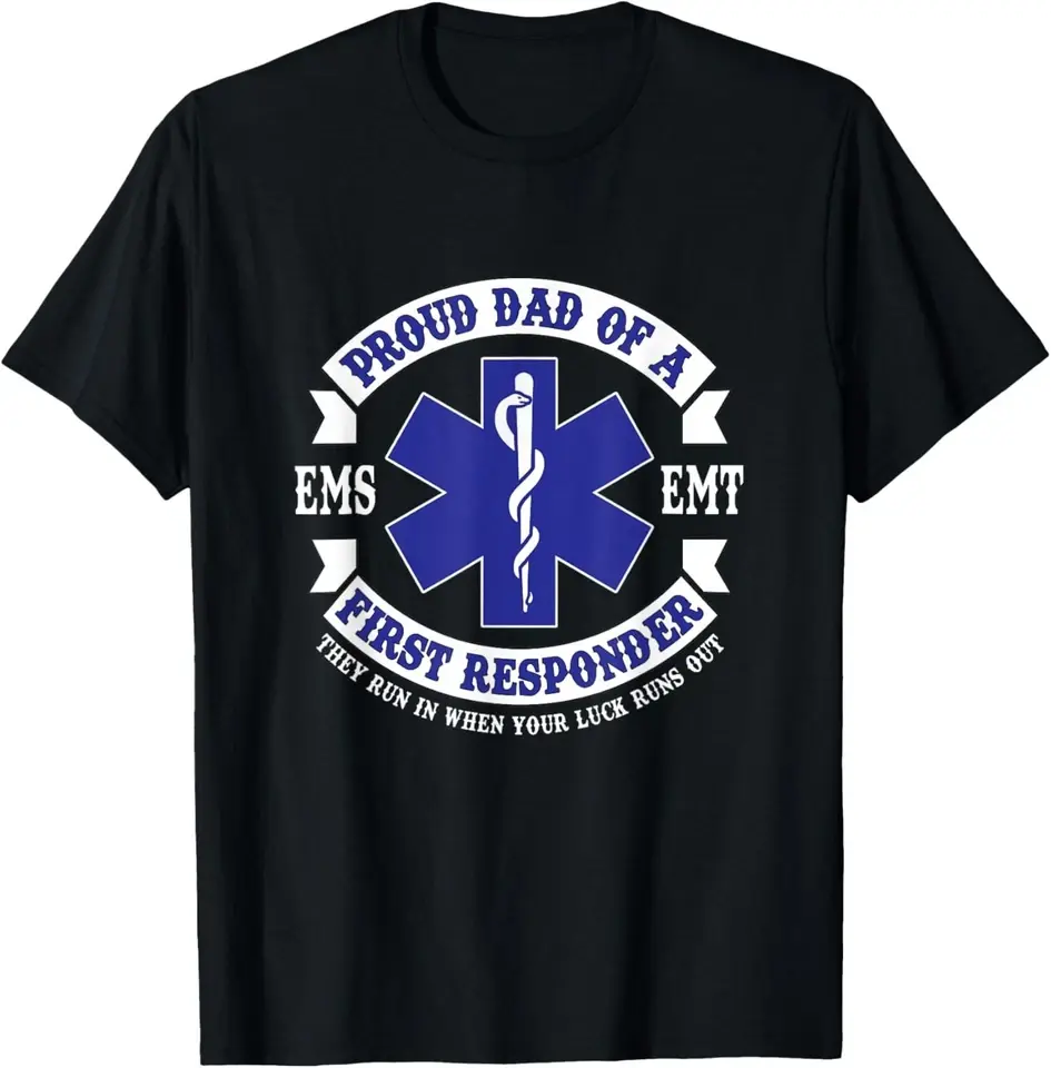 Proud Dad First Responder EMS EMT Novelty Gift Apparel T-Shirt