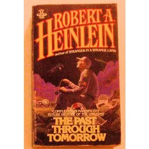 USED-Past Through Tomorrow by Robert A. Heinlein (Unknown)