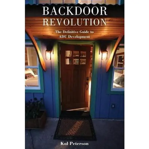 Used Paperback Book - Backdoor Revolution: The Definitive Guide to ADU Development by Kol Peterson - English, Design & Architecture Focus, Very Good Condition
