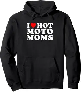 I Love Hot Moto Moms Funny I Heart Hot Moto Moms Pullover Hoodie