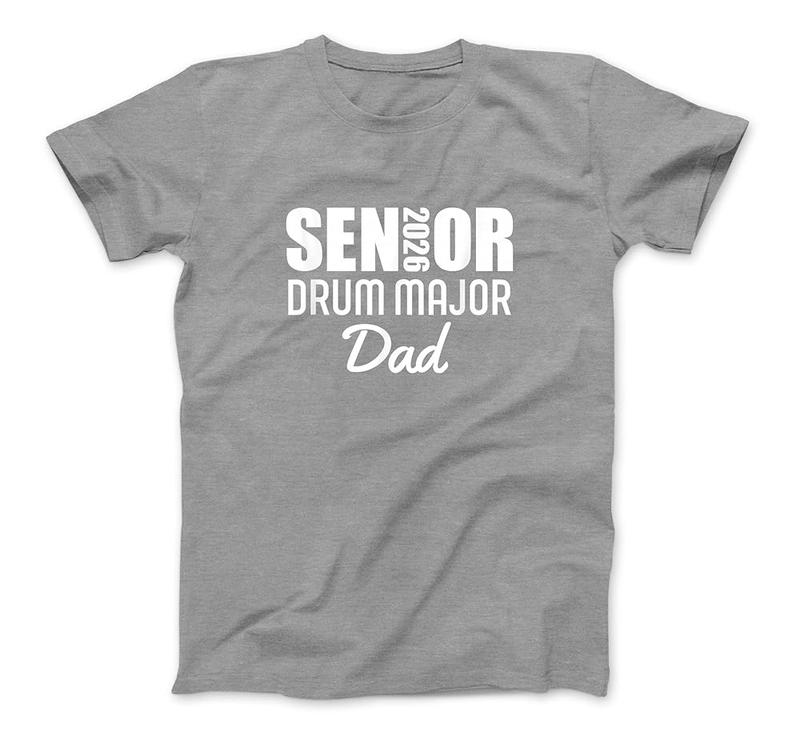 2026 Senior Drum Major Dad 2026 Marching Band T-Shirt