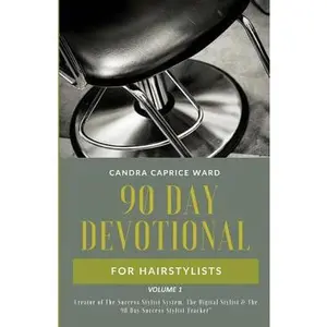 USED-The 90 Day Devotional for Hairstylists Volume 1 by Ward, Candra (Paperback)