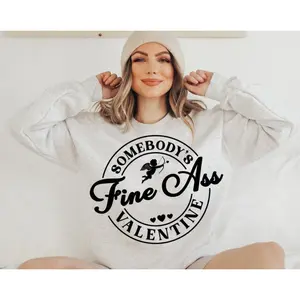 Somebody’s Fine A** Valentine Crewneck Sweatshirt