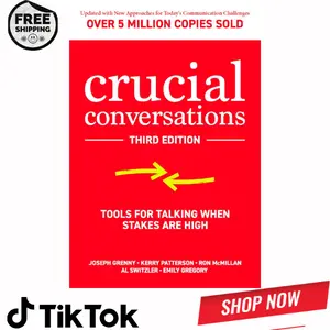 Crucial Conversations: Tools for Talking When Stakes are High, Third Edition
