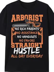 Men'S Arborist Straight Hustle Graphic T-Shirt| Black with Orange Motivational Work Slogan & Chainsaw Design, Regular Fit, Casual Round Neck, Machine Washable, All-Season Casual Wear for Tree Care Professionals, Playful Design