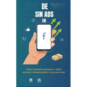 El arte de vender sin ADS en Facebook: Cómo dominar Facebook y Redes Sociales orgánicamente con puro Post (La guía de libros para Roofing de Alex Siguenza) (Spanish Edition)
