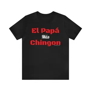 El Papá Mas Chingon T-Shirt